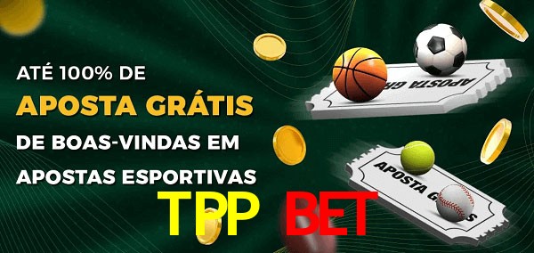 TPP Bet Ate 100% de Aposta Gratis